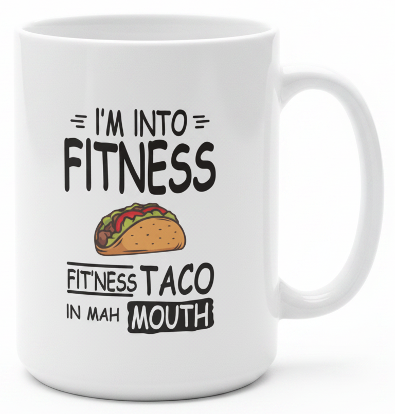 White ceramic coffee mug printed with a funny sarcastic fitness food humor