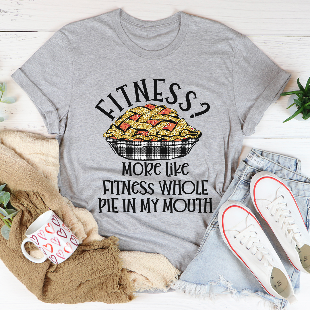 Fitness Pie In My Mouth Funny Gym T Shirt