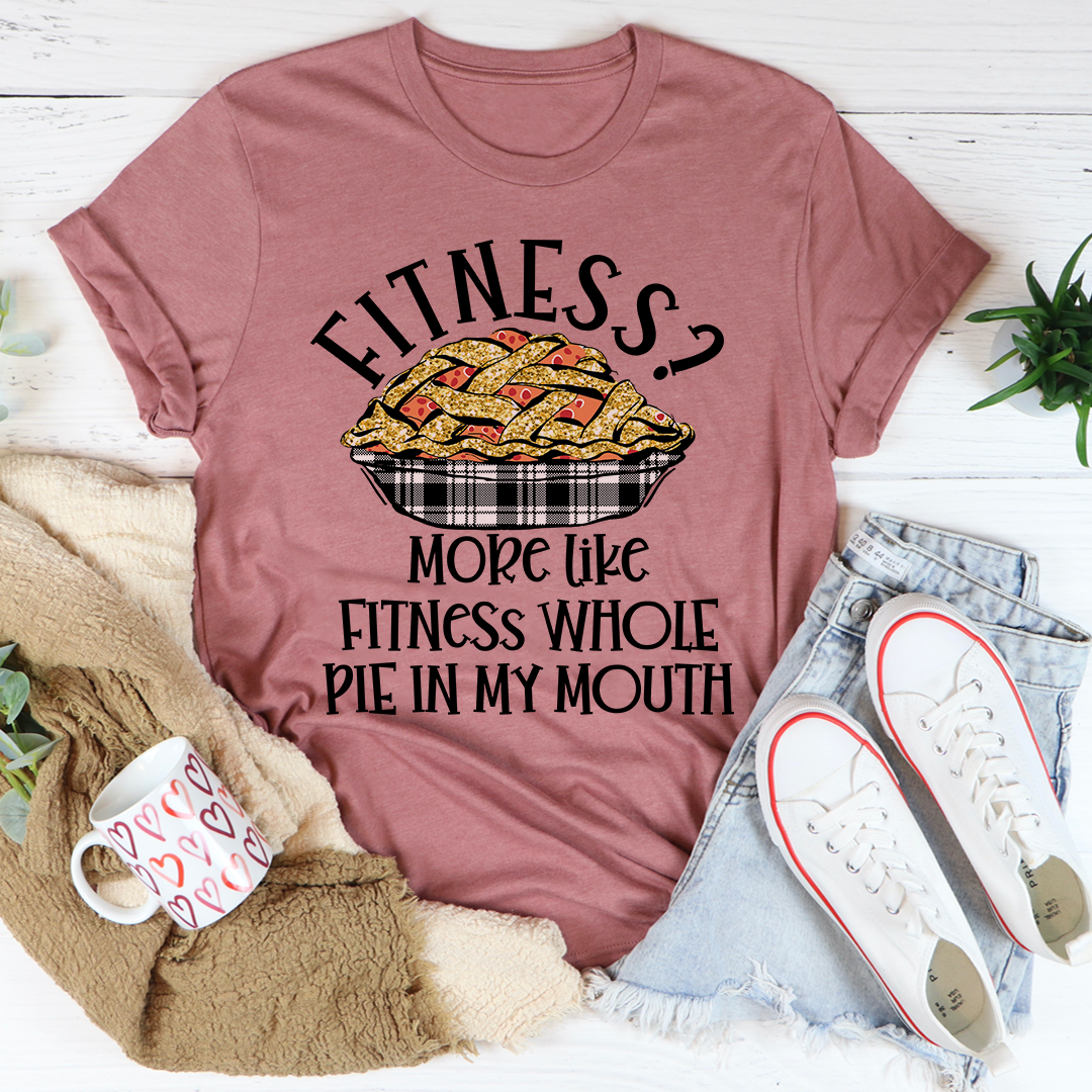 Fitness Pie In My Mouth Funny Gym T Shirt