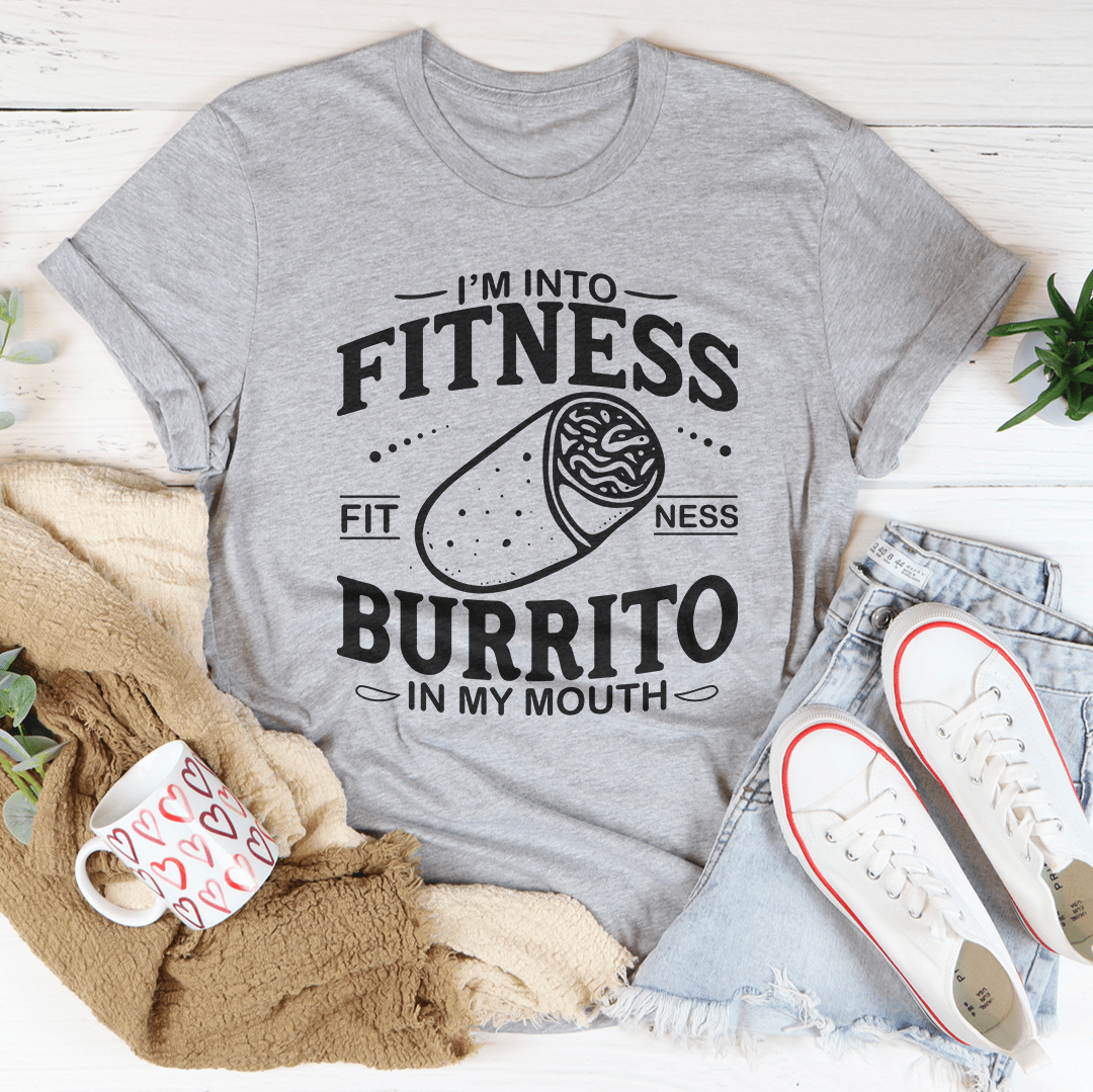 I’m Into Fitness Burrito In My Mouth Funny Gym Tee