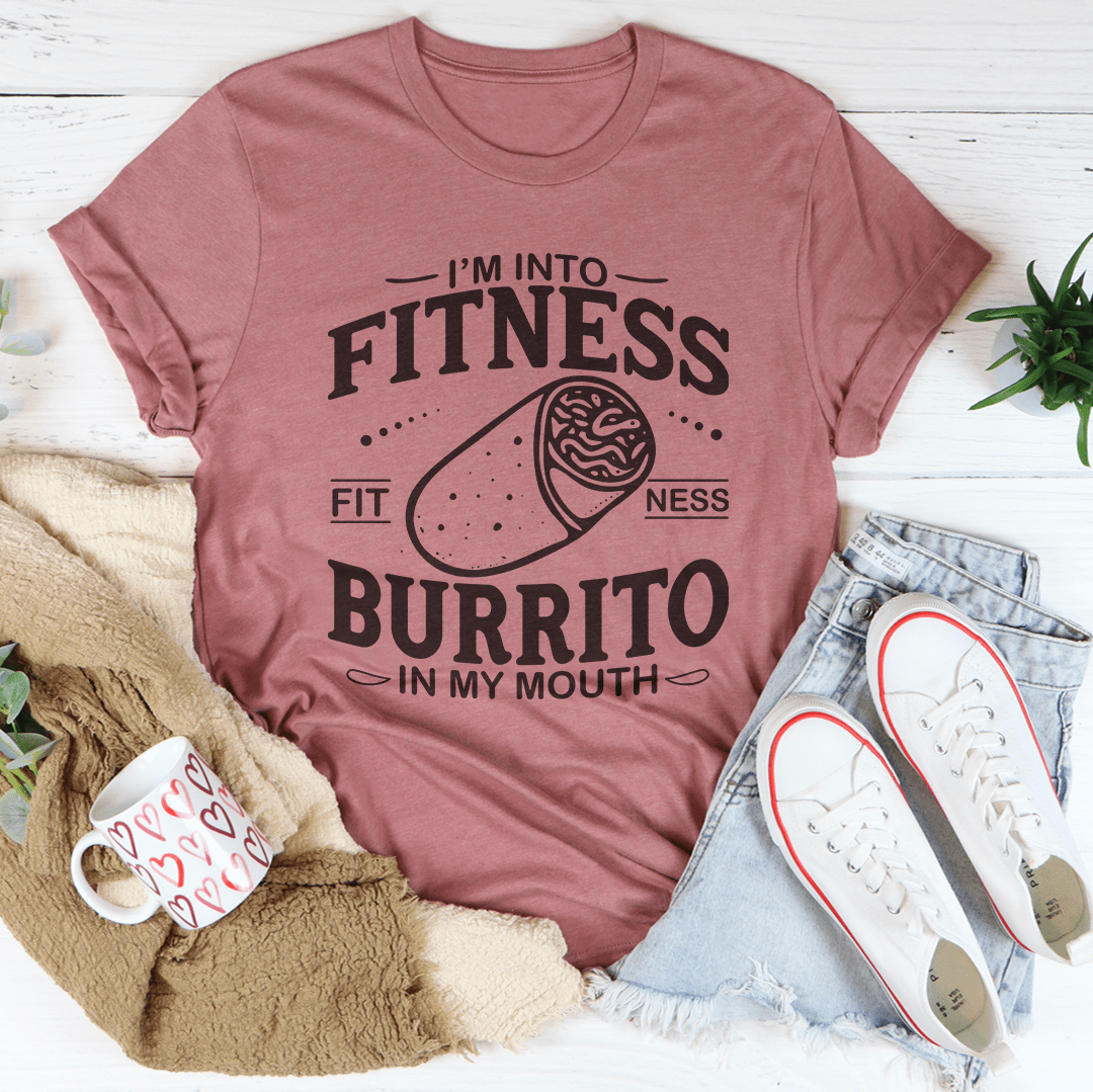 I’m Into Fitness Burrito In My Mouth Funny Gym Tee
